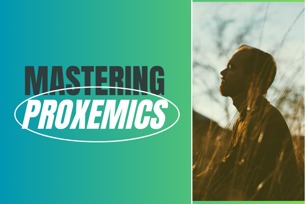 Mastering Proxemics: Unlock the Power of Personal Space in Communication & Sales